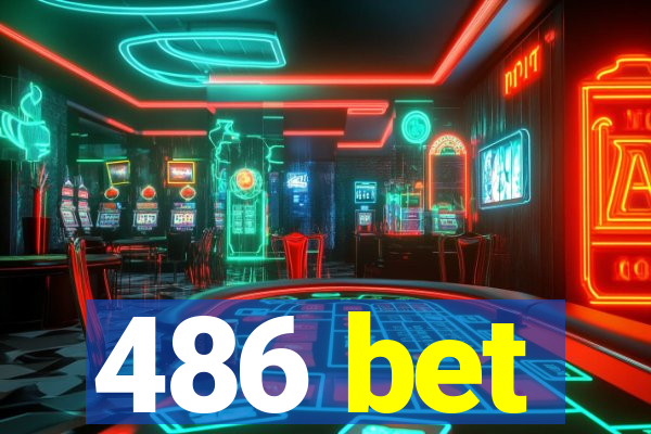 486 bet